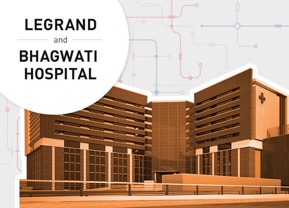 Legrand transforms Bhagwati Hospital with energy efficiency