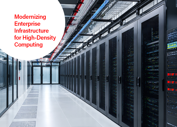 Modernizing Enterprise Infrastructure for High-Density Computing at aLeading Global Technology Enterprise